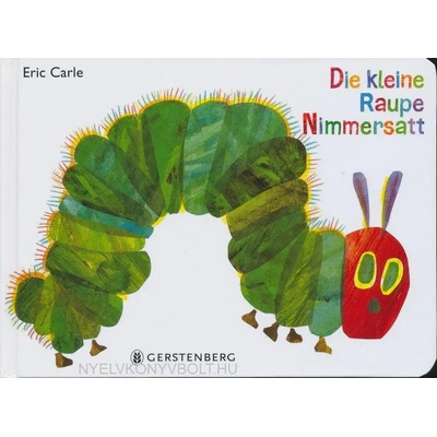 Die kleine Raupe Nimmersatt, Geschenkausgabe | Eric Carle, Viktor Christen