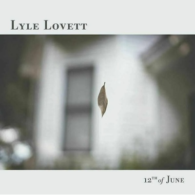 Lyle Lovett - 12th Of June (LP) (0602445544646)
