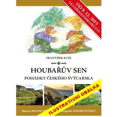 Houbařův sen - Pohádky Českého Švýcarska - Kvíz František