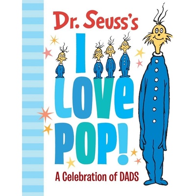Dr. Seusss I Love Pop! - Dr. Seuss