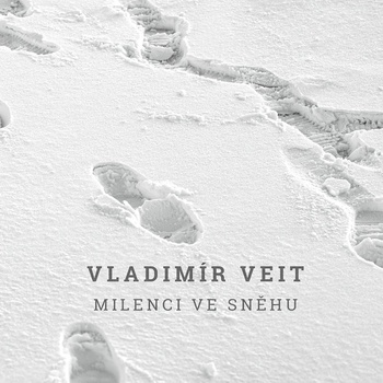 Veit Vladimír: Milenci ve sněhu CD