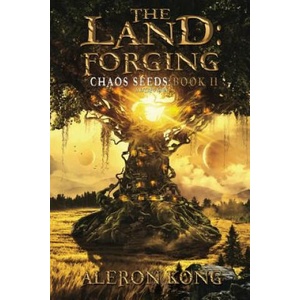 The Land: Forging: A LitRPG Saga (ISBN: 9781546766315)