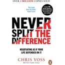 Never Split the Difference - Chris Voss, Tahl Raz