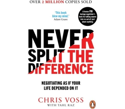 Never Split the Difference - Chris Voss, Tahl Raz