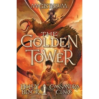 Golden Tower (Magisterium #5) | Holly Black, Simon and Schuster