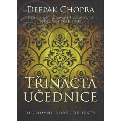 13. učedník - Deepak Chopra