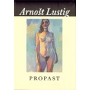 Propast - Arnošt Lustig