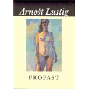 Propast - Arnošt Lustig