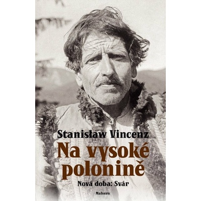 Na vysoké Polonině - Nová doba: Svár