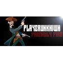 PLAYERUNKN1WN: Friendly Fire
