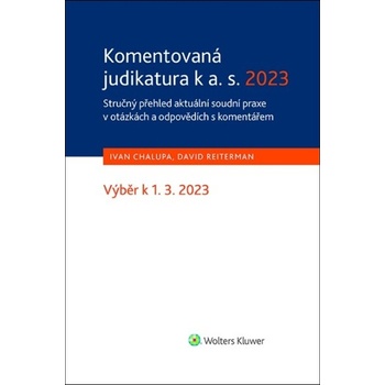 Komentovaná judikatura k a. s. 2023 - Ivan Chalupa, Mgr. David Reiterman