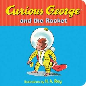 Curious George and the Rocket | H A Rey (ISBN: 9780544610958)