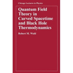 Quantum Field Theory in Curved Spacetime and Black Hole Thermodynamics (ISBN: 9780226870274)