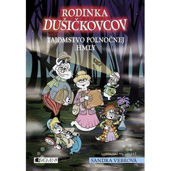 Vebrová Sandra, Ráž Václav, ilustrácie - Rodinka Dušičkovcov alebo Tajomstvo polnočnej hmly