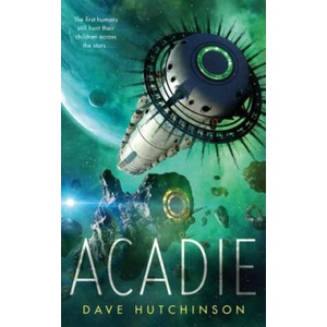 Acadie | Dave Hutchinson (2017)