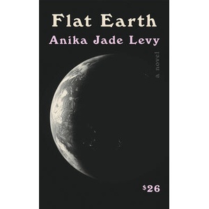 Flat Earth | LEVY ANIKA JADE (ISBN: 9781646222810)