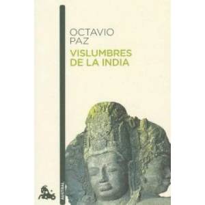 Vislumbres de la India | Octavio Paz (2012)