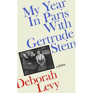 My Year in Paris with Gertrude Stein (ISBN: 9780241457801)
