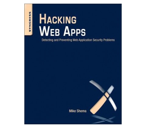 Hacking Web Apps Shema Mike Web Application Security Solutions Qualys Inc.