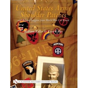 United States Army Shoulder Patches and Related Insignia: 41st Division to 106th Division | William Keller (ISBN: 9780764315022)