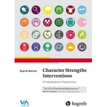 Character Strengths Interventions - Niemiec, Ryan M.