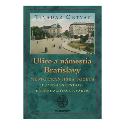 Ulice a námestia Bratislavy 2. vydanie