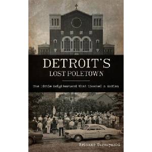 Detroit's Lost Poletown | BRIANNE TURCZYNSKI (ISBN: 9781540245892)