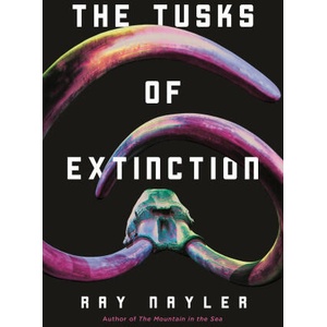 The Tusks of Extinction | NAYLER RAY (ISBN: 9781250393661)