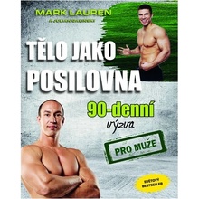 Tělo jako posilovna - 90denní výzva pro muže - Lauren Mark