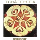 TICHA DOHODA: UNDERPOP CD