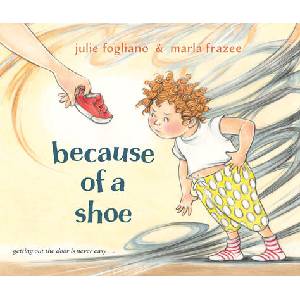 Because of a Shoe | Marla Frazee (ISBN: 9780593707401)
