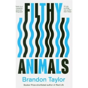 Filthy Animals | Brandon Taylor (ISBN: 9781911547983)