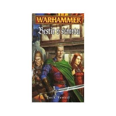 Warhammer - Bestie v sametu - Jack Yeovil