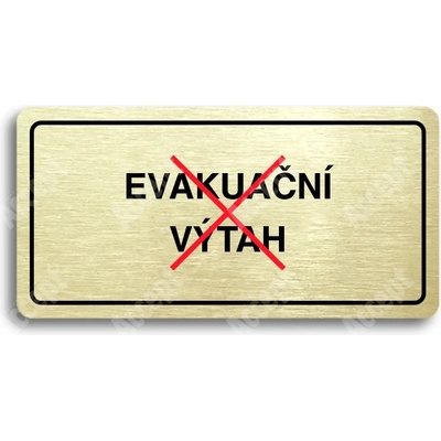 ACCEPT Piktogram TOTO NENÍ EVAKUAČNÍ VÝTAH - zlatá tabulka - barevný tisk