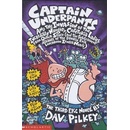 Captain Underpants and the Invasion of the Incredibly Naughty Cafeteria Ladies From Outer Space: Bk. 3 - D. Pilkey