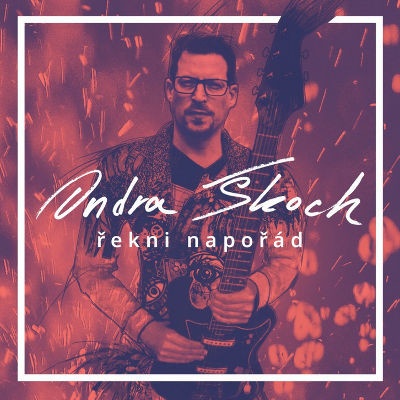 Ondra Škoch - Řekni napořád CD