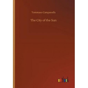 City of the Sun | Tommaso Campanella (2018)