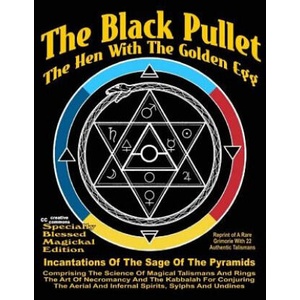 The Black Pullet: The Hen With The Golden Egg | Creative Commons, Timothy Green Beckley (ISBN: 9781727279702)