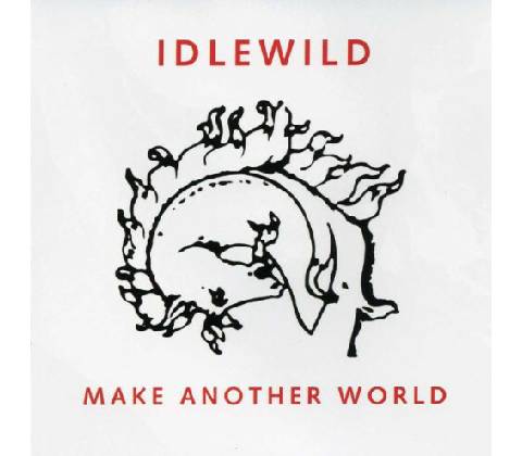 Idlewild - Make Another World CD