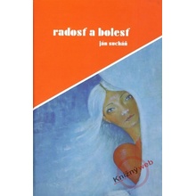 Radosť a bolesť - Ján Sucháň