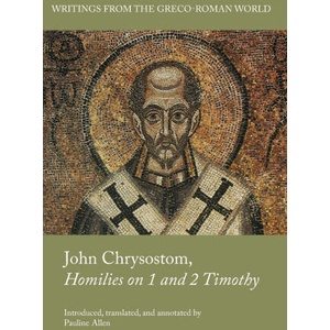 John Chrysostom, Homilies on 1 and 2 Timothy (ISBN: 9781628377552)