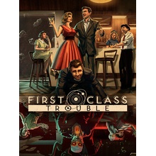 First Class Trouble