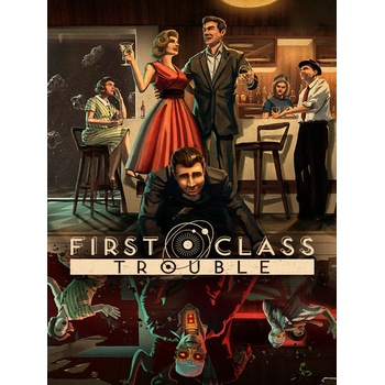 First Class Trouble
