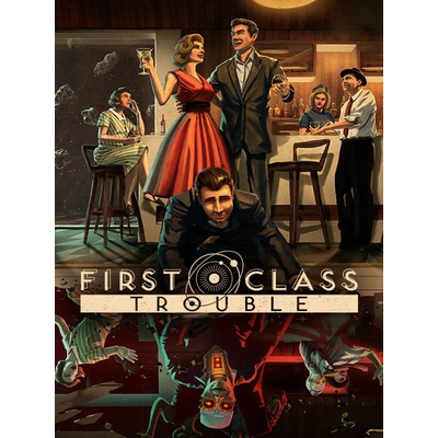 First Class Trouble