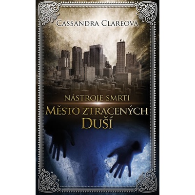Nástroje smrti 5: Město ztracených duší - Cassandra Clareová
