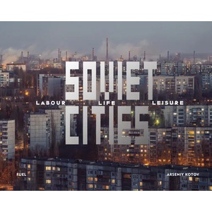 Soviet Cities (ISBN: 9781916218413)