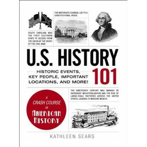 U. S. History 101 | Kathleen Sears (ISBN: 9781440586484)