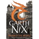 To Hold The Bridge Nix Garth