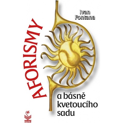 Aforismy a básně kvetoucího sadu - Fontana Ivan