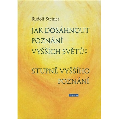 Jak dosáhnout poznání vyšších světů? Stupně vyššího poznání